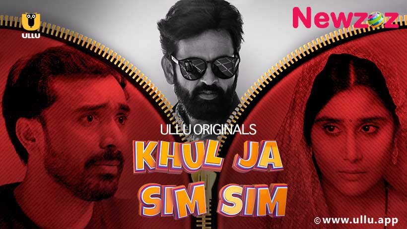 Khulja Sim Sim (ULLU) Web Series Cast and Crew, Roles, Release Date, Trailer