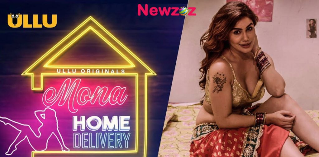 Mona Home Delivery (ULLU) Cast and Crew, Roles, Release Date, Trailer
