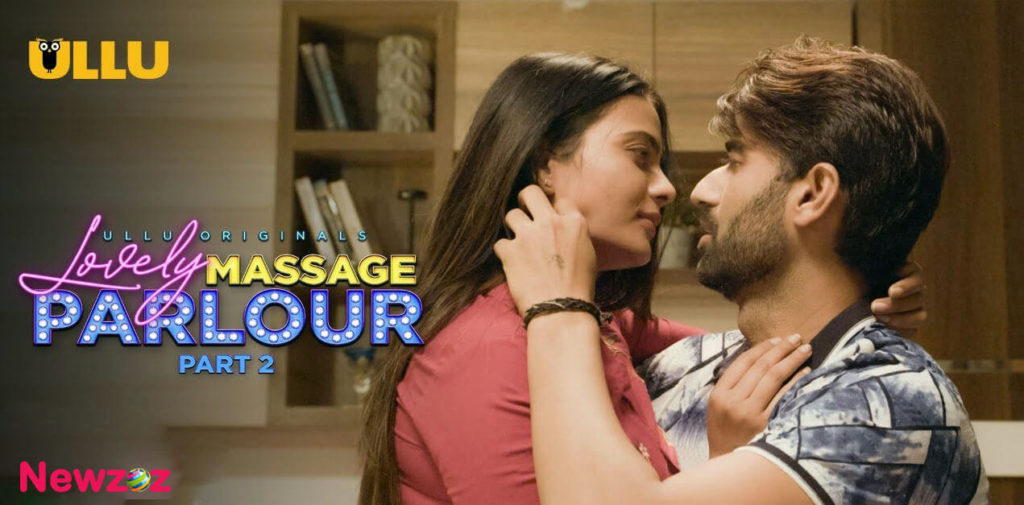 Lovely Massage Parlour Part 2 (Ullu) Cast and Crew, Roles, Release Date, Trailer
